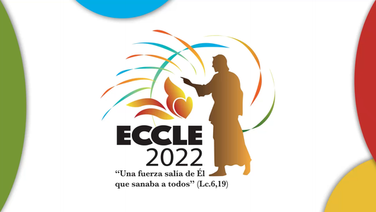 ECCLE 2022 - Charlas, Homilías, y Hora Santa